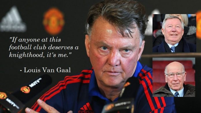 Louis Van Gaal Claims He Should Be Knighted For Meeting Crazy Expectations