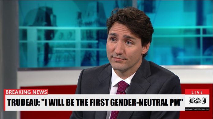 Trudeau Outlines Commitment To Becoming Fully Genderless | Trudeau gender neutral by 2019
