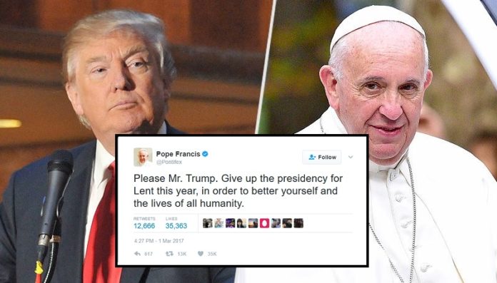Pope tweets Trump to give up presidency for Lent