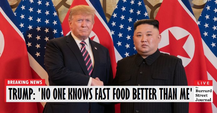 Trump Storrms out of North Korean Talks Early After Kim Suggests Burger King Is Better Than McDonalds